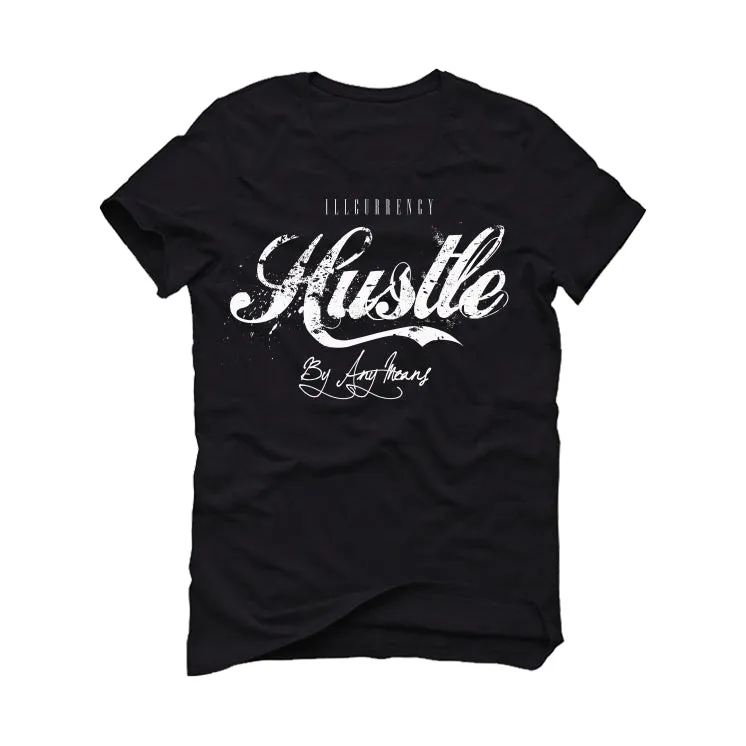 Air Jordan 1 High 85 Black White - Black T-Shirt (Hustle By Any Means)