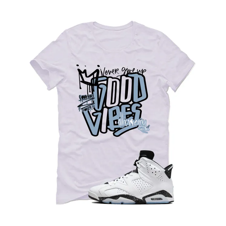 Air Jordan 6 Reverse Oreo White T-Shirt (Good Vibes)| illcurrency